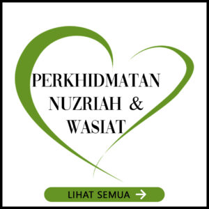 PERKHIDMATAN NUZRIAH & WASIAT